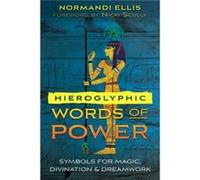 Hieroglyphic Words of Power by Normandi Ellis Normandi Ellis (Auteur)
