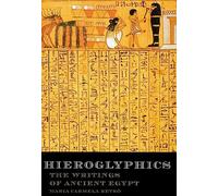 Hieroglyphics: The Writings of Ancient Egypt