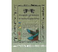 Hieroglyphs And Arithmetic Of The Ancient Egyptian Scribes