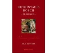 Hieronymus Bosch "" El Bosco "" - Büttner, Nils Büttner, Nils (Auteur)