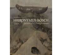 Hieronymus Bosch, Painter And Draughtsman