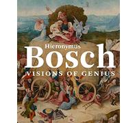 Hieronymus Bosch: Visions of Genius