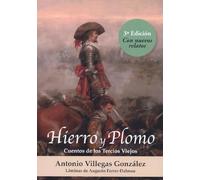 Hierro y plomo. Cuentos de los Tercios Viejos