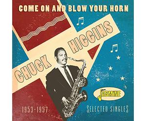Higgins,Chuck - Come on and Blow Your Horn-Selected Singles 1953