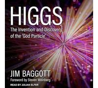 Higgs: The Invention and Discovery of the 'god Particle'