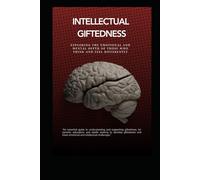 High Abilities: Exploring the emotional and mental depth of those who think and feel differently