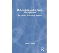 High-Activity Nuclear Waste Management Policy: Becoming a Responsible Ancestor