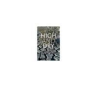 High And Dry: Meeting The Challenges Of The World's Growing Dependence On Groundwater