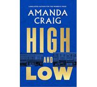 High and Low: 'The most mischievous take imaginable on the way we live now' Francis Spufford