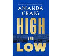 High and Low 'The most mischievous take imaginable on the way we live now' Francis Spufford - Amanda Craig - Abacus - ebook (ePub) - Livre