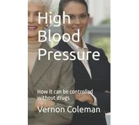 High Blood Pressure: How it can be controlled without drugs