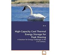 High-Capacity Cool Thermal Energy Storage For Peak Shaving: A Solution For Energy Challenges In The 21st Century