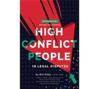 High Conflict People in Legal Disputes by Bill Eddy Bill Eddy (Auteur)