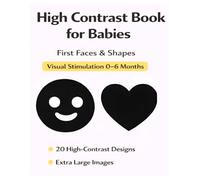 High Contrast Book for Babies: First Faces & Shapes - Visual Stimulation for 0-6 Months - A Meaningful Baby Shower Gift