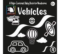 High contrast book Vehicles simple black-and-white images for newborns and young babies: First contrast book that supports the development of a child's vision from birth