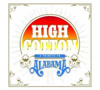 Various Artists - High Cotton: A Tribute to Alabama