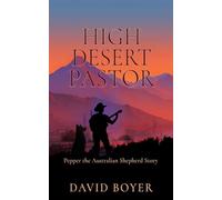 High Desert Pastor: Pepper the Australian Shepherd Story
