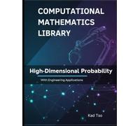 High-Dimensional Probability With Engineering Applications: Theory, Examples, and Python Implementations