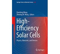 High-efficiency Solar Cells: Physics, Materials, and Devices