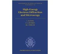 High Energy Electron Diffraction and Microscopy, Monographs on the Physics and Chemistry of Materials L. M. Peng, M.J. Whelan, S. L. Dudarev (Auteur)