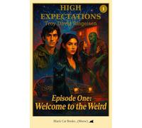 HIGH EXPECTATIONS: Welcome to the Weird