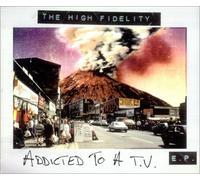 High Fidelity, The - Addicted to a T.V. [Import]