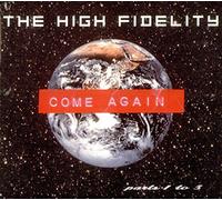 High Fidelity, The - Come Again [Import]