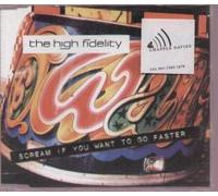 High Fidelity, The - Scream If You Want to Go. [Import]