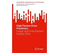 High Flexion Knee Prosthesis: Design and Finite Element Analysis Fea