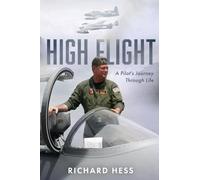 High Flight: A Pilot's Journey Through Life