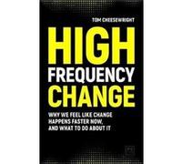 High Frequency Change by Tom Cheesewright Unknown (Auteur)
