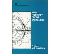 High-Frequency Circuits, I E E CIRCUITS, DEVICES AND SYSTEMS SERIES F. Nibler (Auteur)