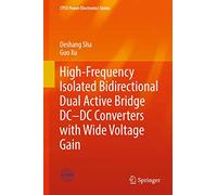 High-Frequency Isolated Bidirectional Dual Active Bridge DC-DC Converters With Wide Voltage Gain