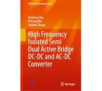 High Frequency Isolated Semi Dual Active Bridge Dc-dc and Ac-dc Converter