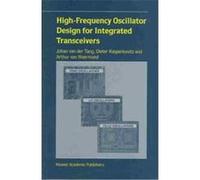 High-Frequency Oscillator Design for Integrated Transceivers, The Kluwer International Series in Engineering and Computer Science Arthur H. M. Van Roermund, Arthur Van Roermund, Dieter Kasperkovitz, J