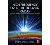 High Frequency Over-the-Horizon Radar: Fundamental Principles, Signal Processing, and Practical Applications
