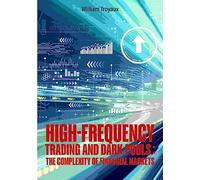 High-Frequency Trading and Dark Pools: The Complexity of Financial Markets