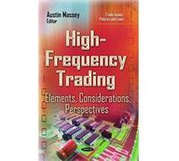 High-Frequency Trading (Trade Issues, Policies and Laws) - [Version Originale] Inconnu (Auteur)