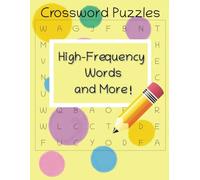 High Frequency Words and More!: Kid's Crossword Puzzles