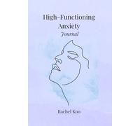 High Functioning Anxiety Journal