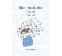 High Functioning Anxiety Journal