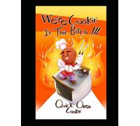 High Heat Cooking: Cook once, eat all week with a simple list-driven system (no recipes required)