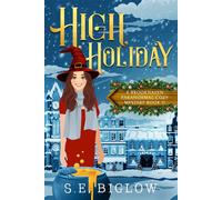 High Holiday A Wintry Whodunnit Paranormal Mystery - S.E. Biglow - Auto-Édition - ebook (ePub) - Livre