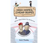 HIGH HOPES, CHEAP ROPES: When Bad Ideas Go Airbourne