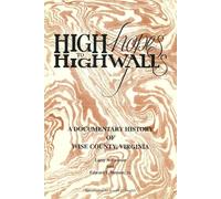 High hopes to highwalls: A documentary history of Wise County, Virginia