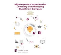High Impact & Experiential Learning as Enhancing Quality on Campus