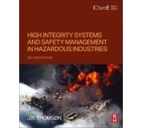 High Integrity Systems And Safety Management In Hazardous Industries