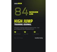 High Jump Training Journal: Track Every Session, Fix Your Technique & Beat Your Personal Record