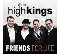 High Kings - Friends for Life [Import]