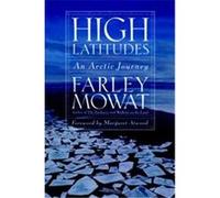 High Latitudes Farley Mowat (Auteur)